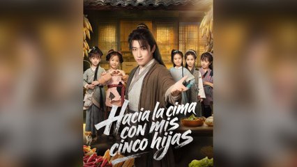 Hacia La Cima Con Mis Cinco Hijas Episodio Completo #shortfilm