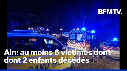 Explosion dans l'Ain: au moins six victimes "dont deux enfants décédés" selon un nouveau bilan de la préfecture