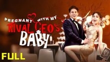 Pregnant With My Rival Ceo's Baby