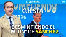 El editorial de Carlos Cuesta: Desmintiendo el "mítin" de Sánchez punto por punto