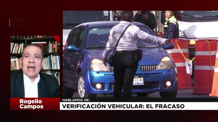Verificación vehicular: el fracaso | Rogelio Campos