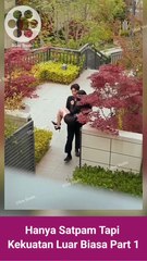 Hanya Satpam Tapi Kekuatan Luar Biasa Part 1