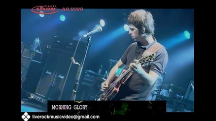 Oasis - Morning Glory - Live @ Brazil 2009 - HD Upscale