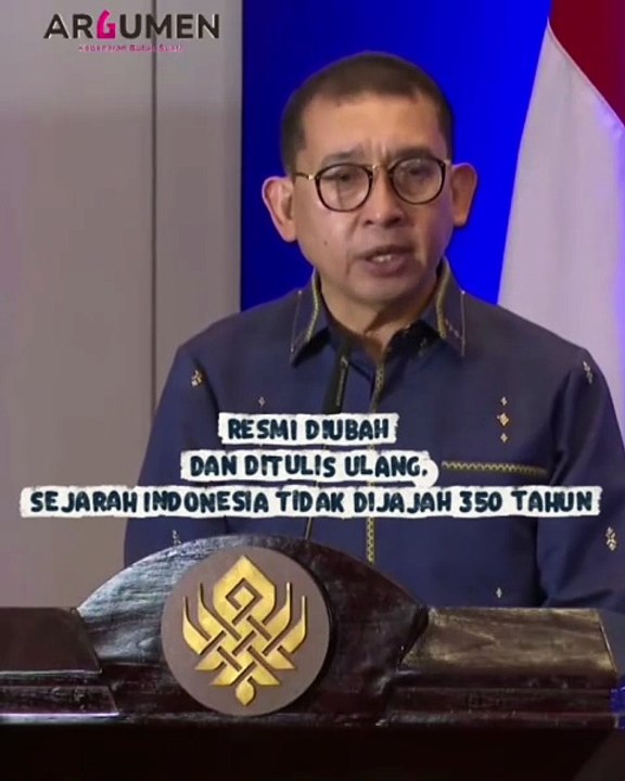 Resmi Diubah dan Ditulis Ulang, Fadli Zon: Sejarah Indonesia Tidak Dijajah 350 Tahun