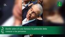 Danilo sobre el caso Senasa la población debe conocer a las personas