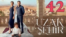 Uzak Sehir - Episode 42 (English Subtitles)