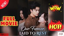 Our Forever, Laid to Rest (DUBBED)