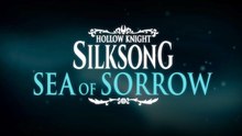 Hollow Knight Silksong - Sea of Sorrow Teaser