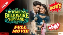 [Hot 2025] My Homeless Husband is a Billionaire Full Movie