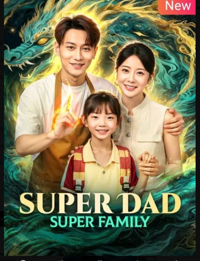 ⁣Super Dad Super Family Chinese Drama - English Sub