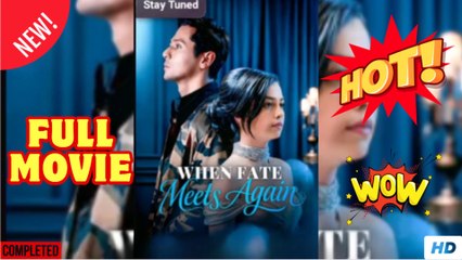 When Destiny Meet Once More Time - FULL | Reelshort