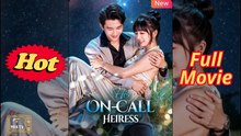 His On Call Heiress - Chinese Drama