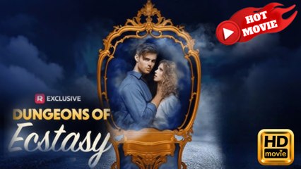 Dungeons of Ecstasy  Full Movie HD - Drama ShortFilms Hot