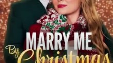Marry Me By Christmas - Full Movie