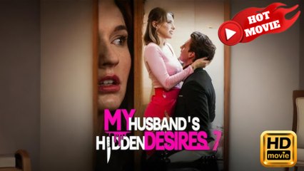 My Husband's Hidden Desires  Full Movie HD - Drama ShortFilms Hot