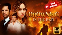 Drowning In The Past  Full Movie HD - Drama ShortFilms Hot