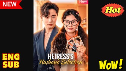 Watch The Heiress Chosen Husband Chinese Drama - DramaFren