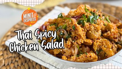 Thai Spicy Chicken Salad Paling Padu Pernah Cuba, Bukan Salad Biasa