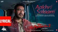 Aakhri Salaam Lyrics – De De Pyaar De 2 | Ajay Devgn, Rakul Preet Singh | Armaan Malik