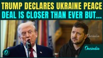 BREAKING: Trump Says Ukraine Peace Deal CLOSER Than Ever | U.S Forced Zelensky To Cede Donbas?