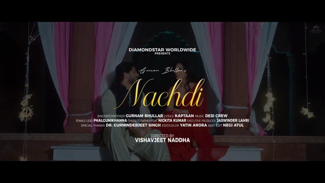 Nachdi (Official Music Video) _ Gurnam Bhullar _ Kaptaan _ Desi Crew _ Diamondstar Worldwide