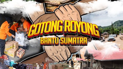 Gotong Royong Bantu Sunatra