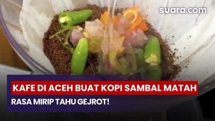 ‘Sekte’ Baru, Kafe di Aceh Buat Menu Fusion Kopi Sambal Matah: Rasa Mirip Tahu Gejrot!
