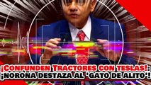 🔥🚨¡CONFUNDEN TRACTORES CON TESLAS! ¡NOROÑA DESTROZA a AÑORVE EL GATO DE ALITO!