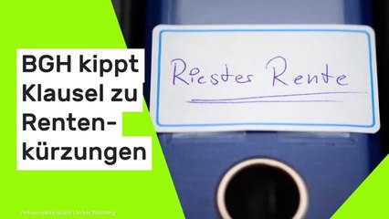 Riester-Rente: BGH kippt Klausel zu Rentenkürzungen - das müssen Sie wissen
