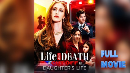 Life And Death: She Cut Off Her Daughter's Life - Full Movie