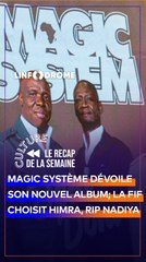 MAGIC SYSTEM DE RETOUR SUR LA SCÈNE MUSICALE AVEC "DÔNI DÔNI"