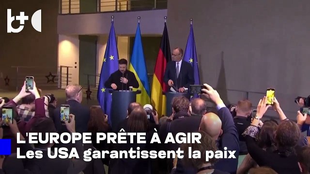 Europe prête à diriger une force en Ukraine; USA offrent des garanties pour la paix