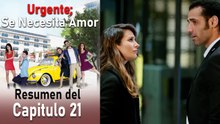 Urgente: Se Necesita Amor Resumen del Capítulo 21