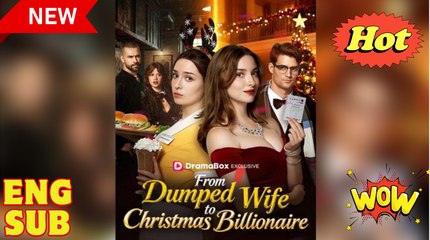 From Dumped Wife To Christmas Billionaire Completed