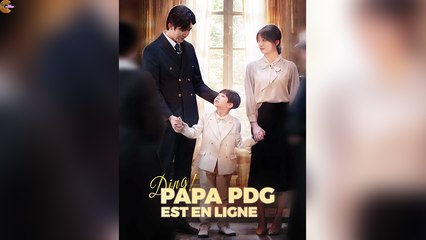 [Doublé] Ding ! Papa PDG est en ligne Full