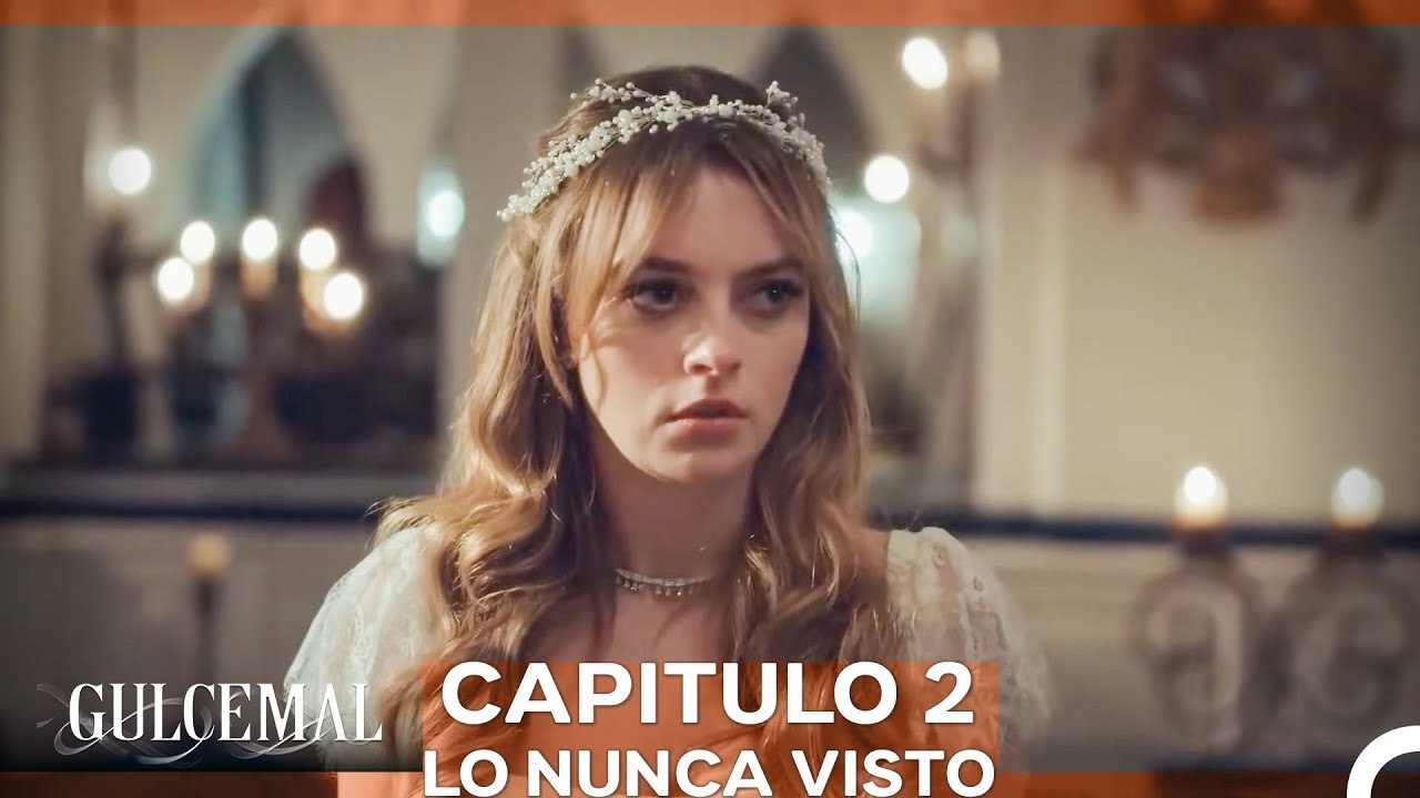 Gulcemal Capitulo 2 - Lo Nunca Visto (Doblado en Español)