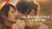 HE WANTED HER BUT LOST ME FOREVER. DRAMA MOVIES ENGLISH SUB