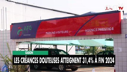 [#Reportage] Gabon : Les créances douteuses atteignent 31,4% à fin 2024