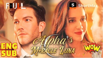 Alpha's Miracle Luna Short Drama