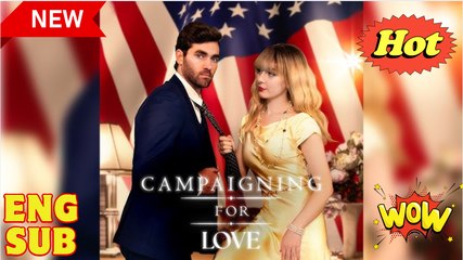 Campaigning For Love Full Movie