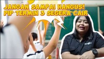 Jangan Sampai Hangus! PIP Termin 3 Segera Cair