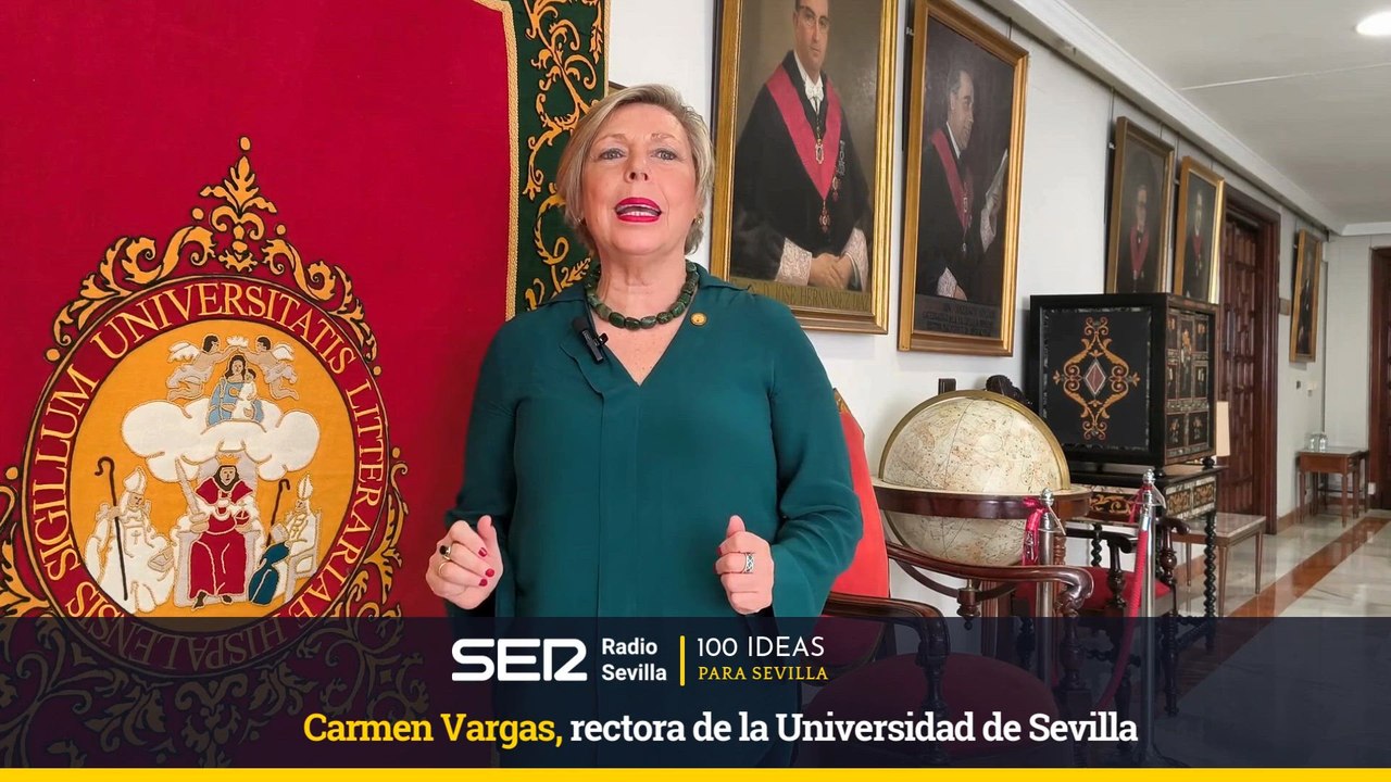 100 IDEAS PARA SEVILLA-Carmen Vargas rectora de la Universidad de Sevilla