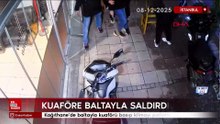 İstanbul Kağıthane’de baltayla kuaförü basıp klimayı patlattı