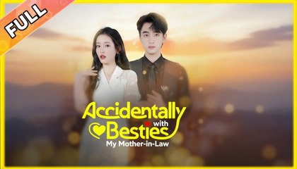 Accidentally Besties with My Mother-in-Law FULL - 2025