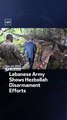 Lebanese Army Shows Hezbollah Disarmament Efforts