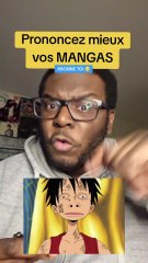Prononcez mieux vos MANGAS