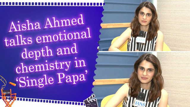 IANS Exclusive conversation with Aisha Ahmed on 'Single Papa' | Kunal Kemmu | Challenges | Future Projects