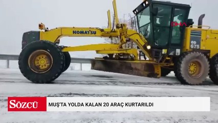 Muş'ta yolda kalan 20 araç kurtarıldı