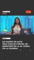 Así quedó un auto tras chocar contra un semáforo en la Av. Doble Vía La Guardia