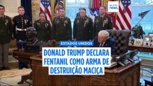 Donald Trump declara fentanil como arma de destruição maciça